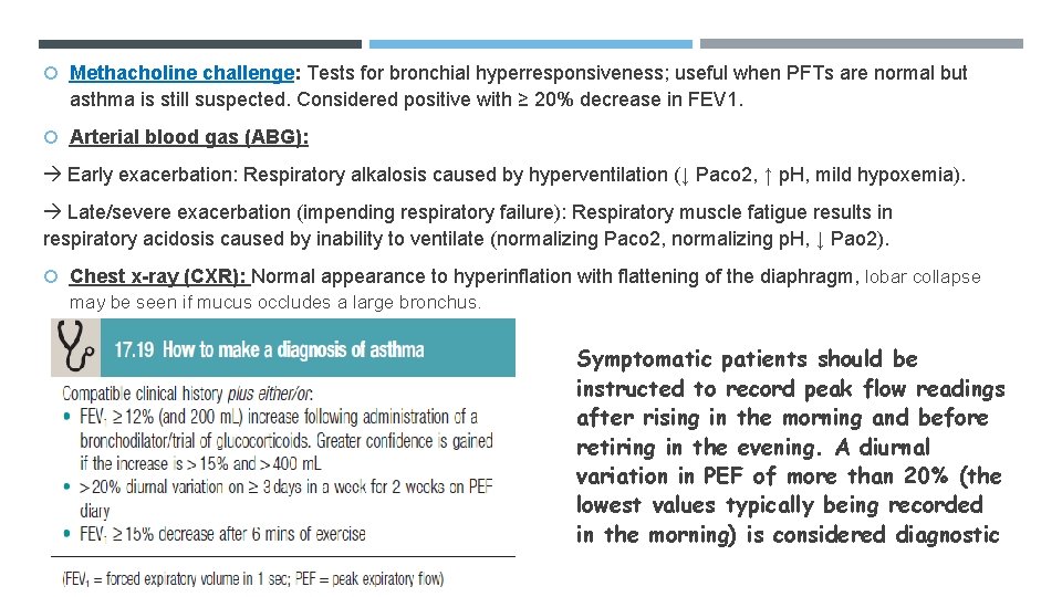  Methacholine challenge: Tests for bronchial hyperresponsiveness; useful when PFTs are normal but asthma