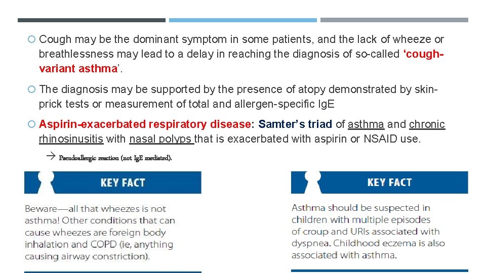  Cough may be the dominant symptom in some patients, and the lack of