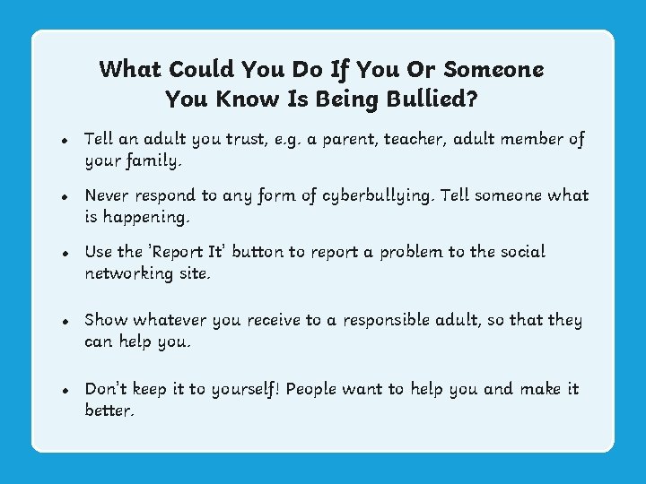What Could You Do If You Or Someone You Know Is Being Bullied? Tell
