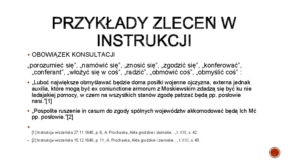 § OBOWIĄZEK KONSULTACJI „porozumieć się”, „namówić się”, „znosić się”, „zgodzić się”, „konferować”, „conferant”, „włożyć