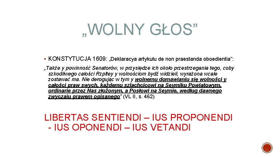 „WOLNY GŁOS” § KONSTYTUCJA 1609: „Deklaracya artykułu de non praestanda oboedientia”: „Także y powinność