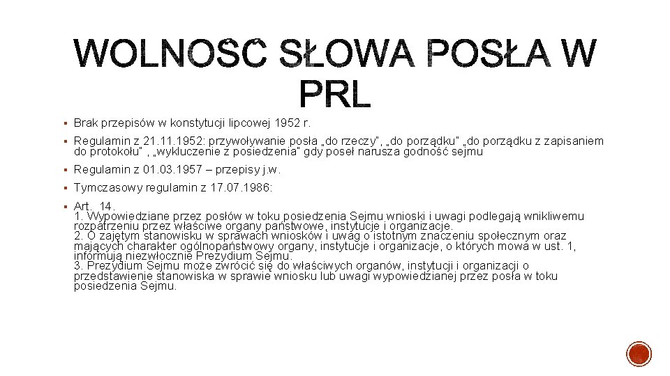 § Brak przepisów w konstytucji lipcowej 1952 r. § Regulamin z 21. 1952: przywoływanie