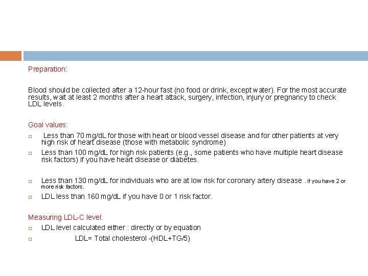 Preparation: Blood should be collected after a 12 -hour fast (no food or drink,