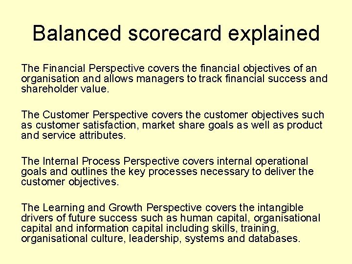 Balanced scorecard explained The Financial Perspective covers the financial objectives of an organisation and