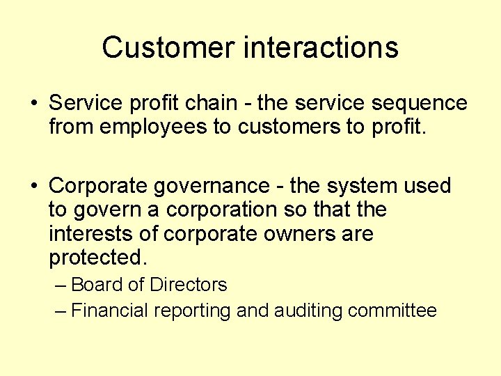 Customer interactions • Service profit chain - the service sequence from employees to customers