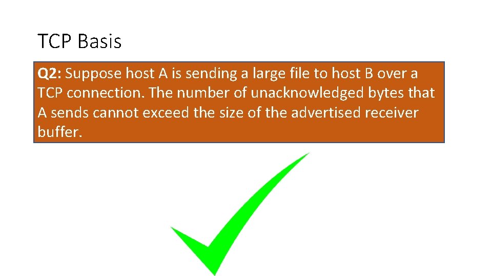 TCP Basis Q 2: Suppose host A is sending a large file to host