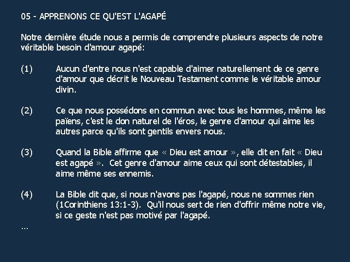 05 - APPRENONS CE QU'EST L'AGAPÉ Notre dernière étude nous a permis de comprendre