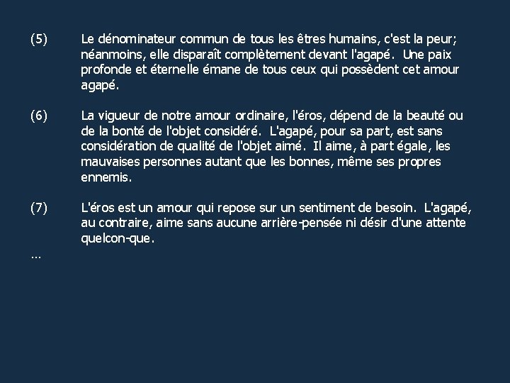 (5) (6) (7) … Le dénominateur commun de tous les êtres humains, c'est la