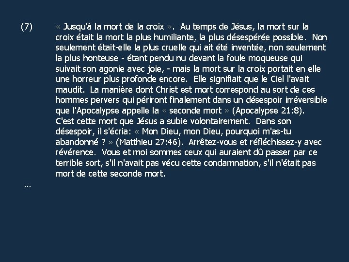  (7) … « Jusqu'à la mort de la croix » . Au temps