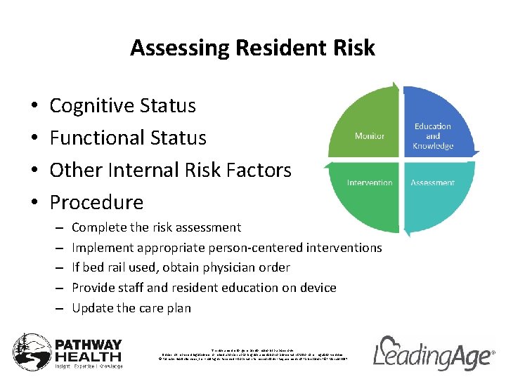 Assessing Resident Risk • • Cognitive Status Functional Status Other Internal Risk Factors Procedure