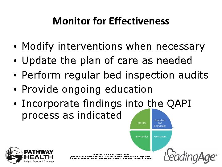 Monitor for Effectiveness • • • Modify interventions when necessary Update the plan of