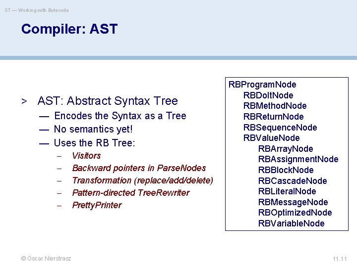 ST — Working with Bytecode Compiler: AST > AST: Abstract Syntax Tree — Encodes