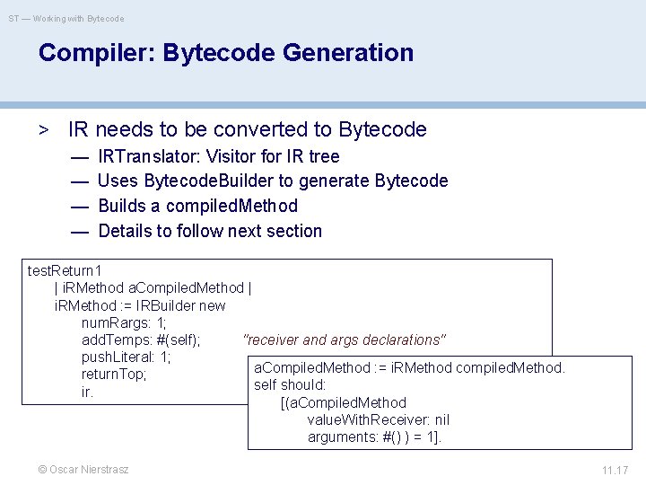 ST — Working with Bytecode Compiler: Bytecode Generation > IR needs to be converted