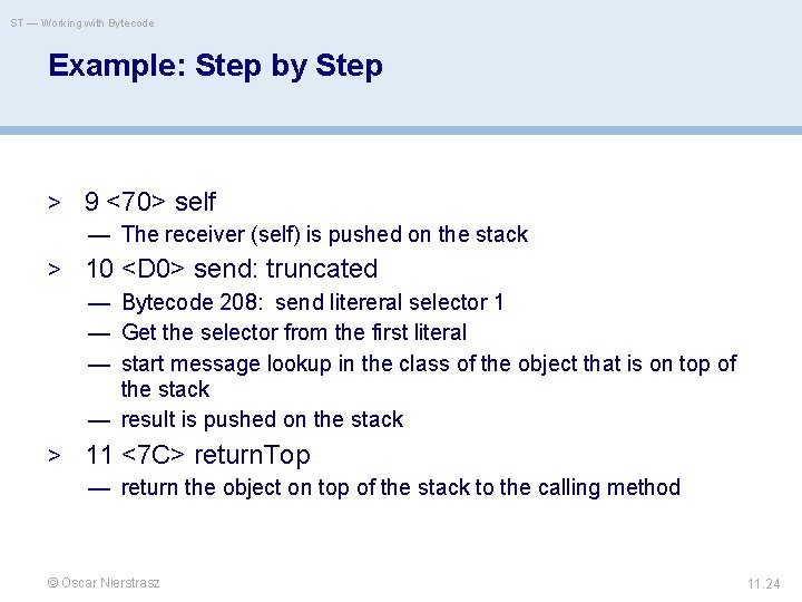 ST — Working with Bytecode Example: Step by Step > 9 <70> self —