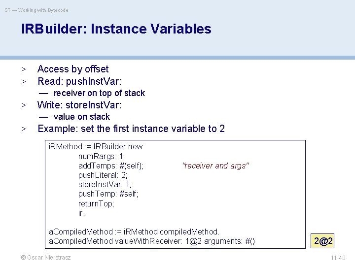 ST — Working with Bytecode IRBuilder: Instance Variables > > Access by offset Read: