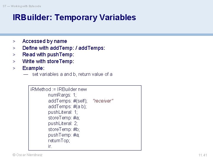 ST — Working with Bytecode IRBuilder: Temporary Variables > > > Accessed by name