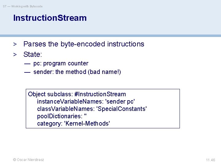 ST — Working with Bytecode Instruction. Stream > Parses the byte-encoded instructions > State: