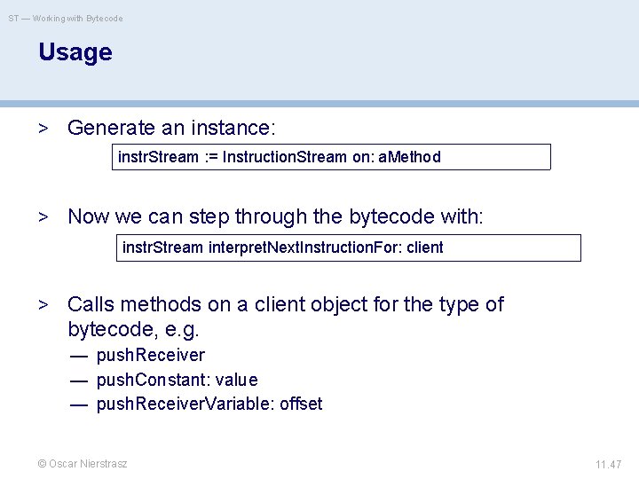 ST — Working with Bytecode Usage > Generate an instance: instr. Stream : =