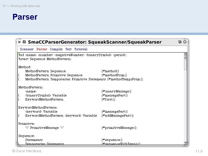 ST — Working with Bytecode Parser © Oscar Nierstrasz 11. 9 