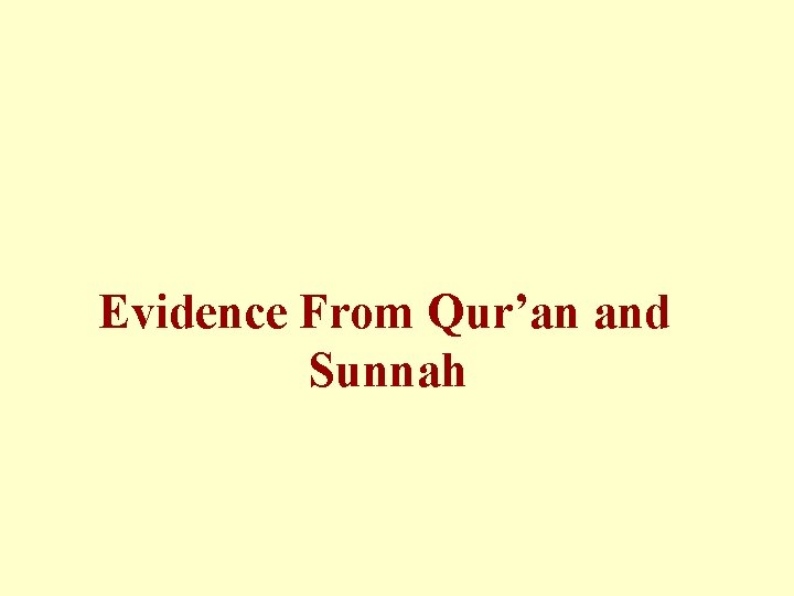 Evidence From Qur’an and Sunnah 
