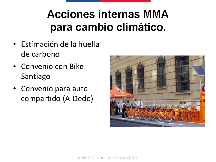 Acciones internas MMA para cambio climático. • Estimación de la huella de carbono •