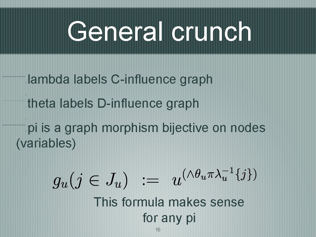 General crunch lambda labels C-influence graph theta labels D-influence graph pi is a graph