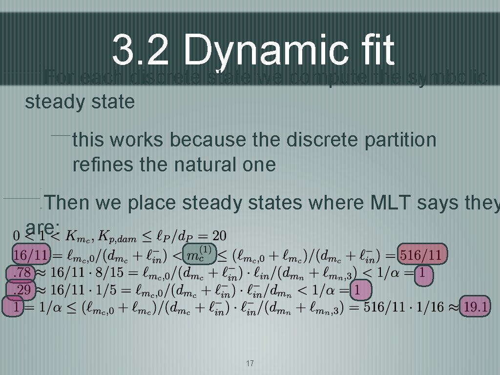 3. 2 Dynamic fit For each discrete state we compute the symbolic steady state