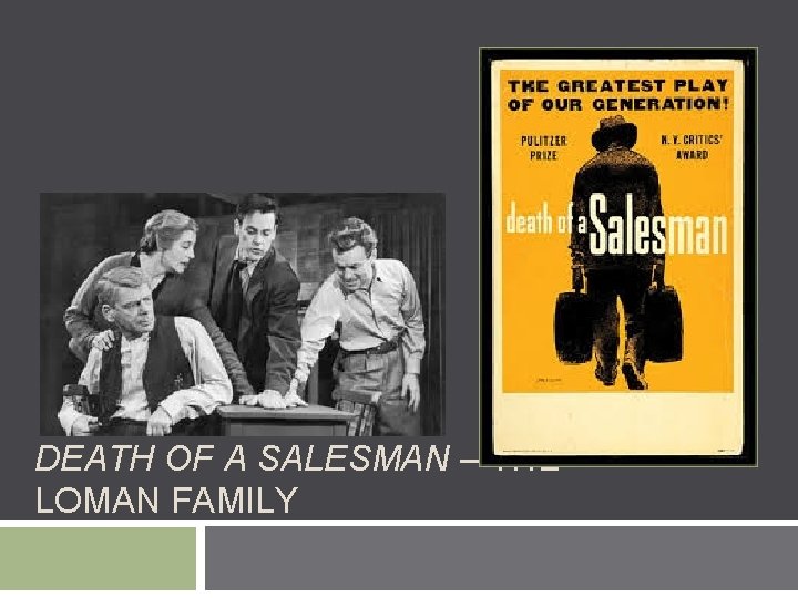 DEATH OF A SALESMAN – THE LOMAN FAMILY 