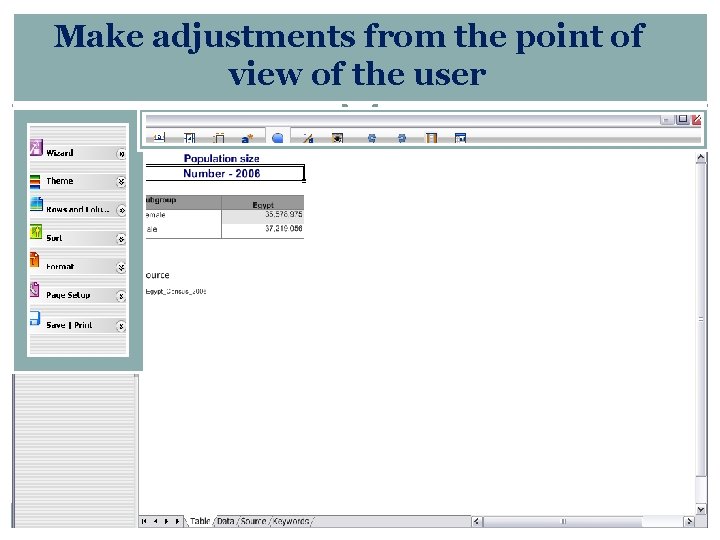 Make adjustments from the point of view of the user 