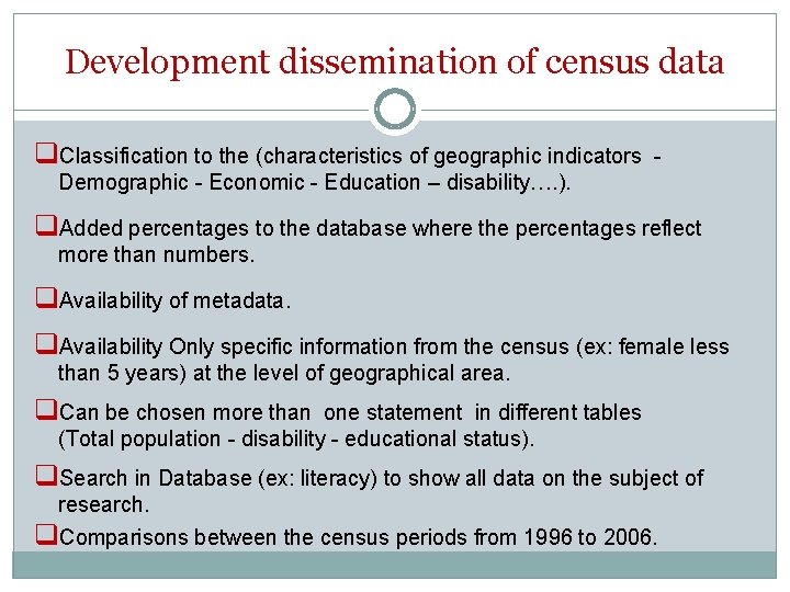 Development dissemination of census data q. Classification to the (characteristics of geographic indicators -
