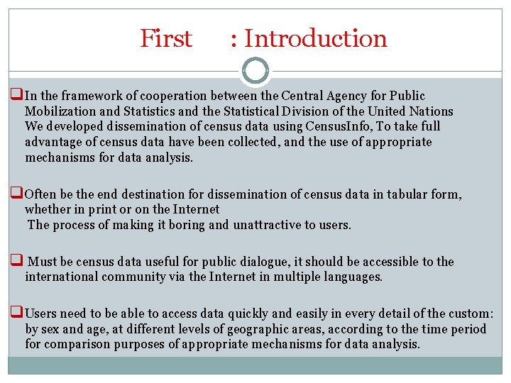 First : Introduction q In the framework of cooperation between the Central Agency for