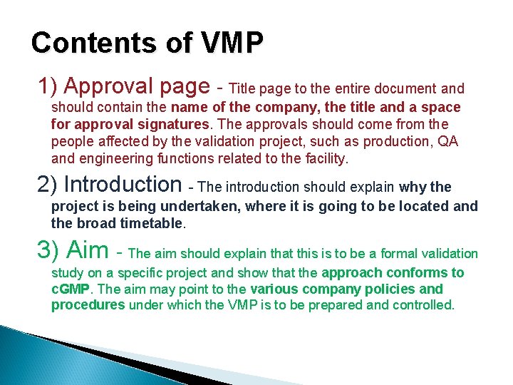 Contents of VMP 1) Approval page - Title page to the entire document and