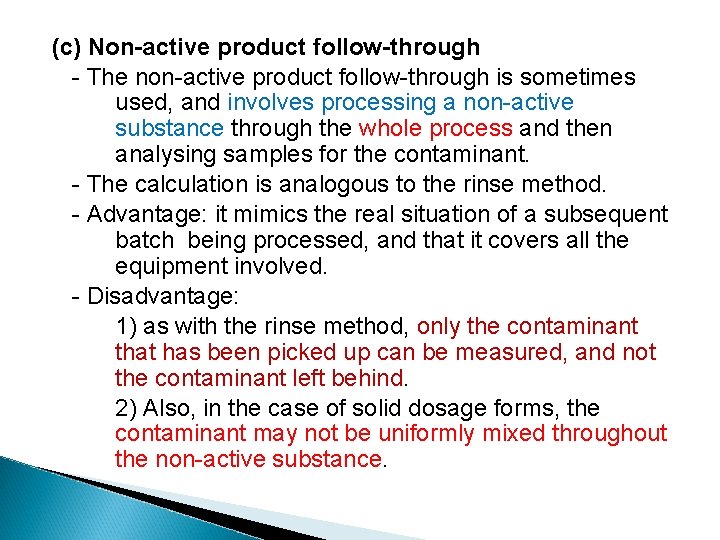 (c) Non-active product follow-through - The non-active product follow-through is sometimes used, and involves