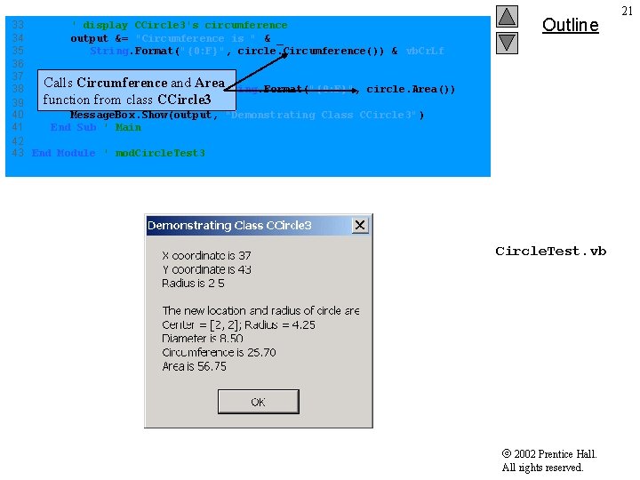 33 ' display CCircle 3's circumference 34 output &= "Circumference is " & _