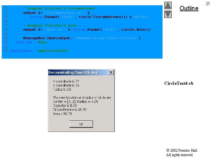 33 ' display CCircle 4's circumference 34 output &= "Circumference is " & _