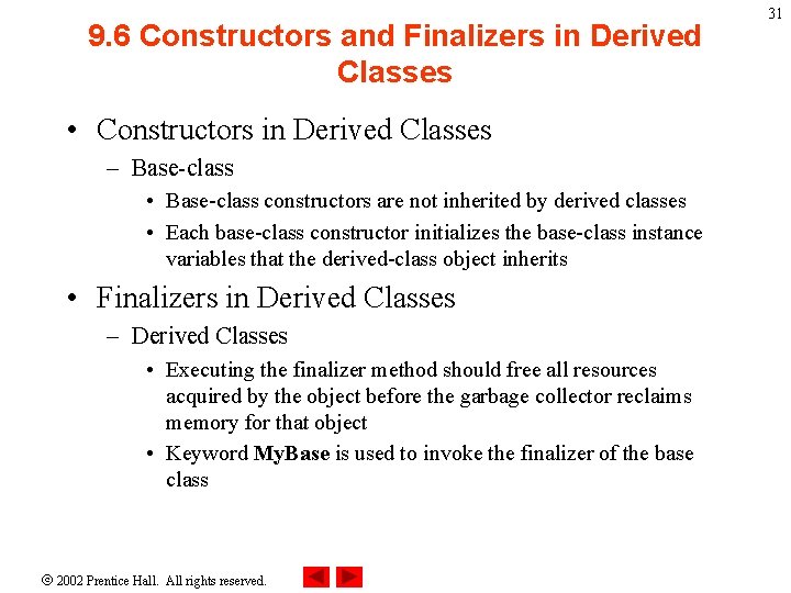 9. 6 Constructors and Finalizers in Derived Classes • Constructors in Derived Classes –