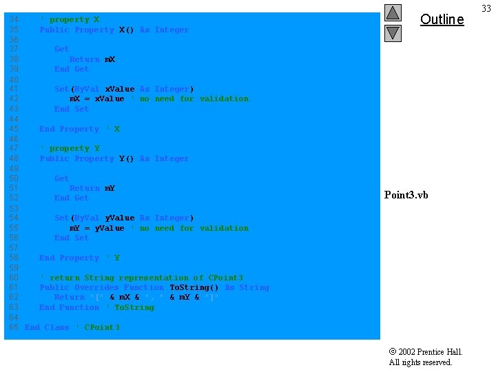 34 ' property X 35 Public Property X() As Integer 36 37 Get 38