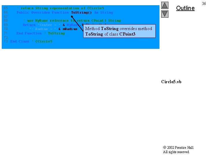 65 ' return String representation of CCircle 5 66 Public Overrides Function To. String()