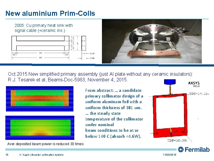 New aluminium Prim-Colls 2005: Cu primary heat sink with signal cable (+ceramic ins. )