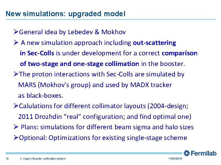 New simulations: upgraded model ØGeneral idea by Lebedev & Mokhov Ø A new simulation