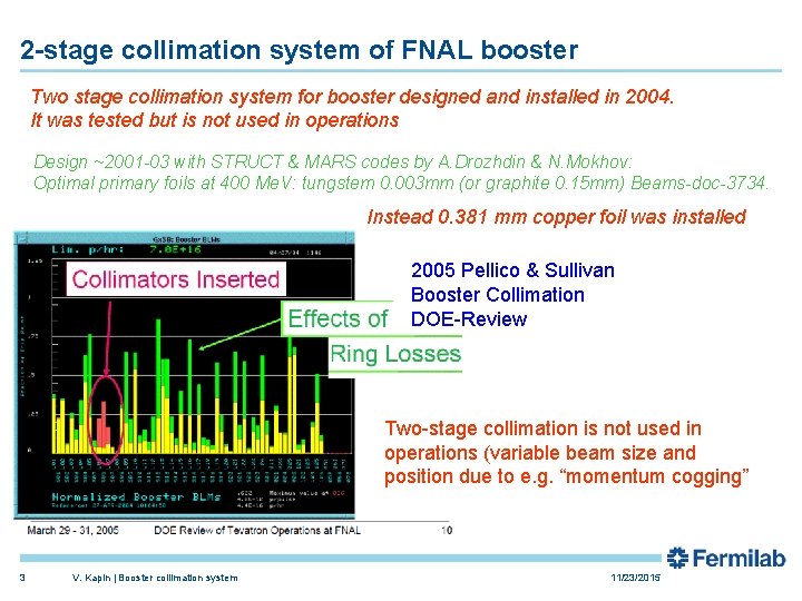 2 -stage collimation system of FNAL booster Two stage collimation system for booster designed