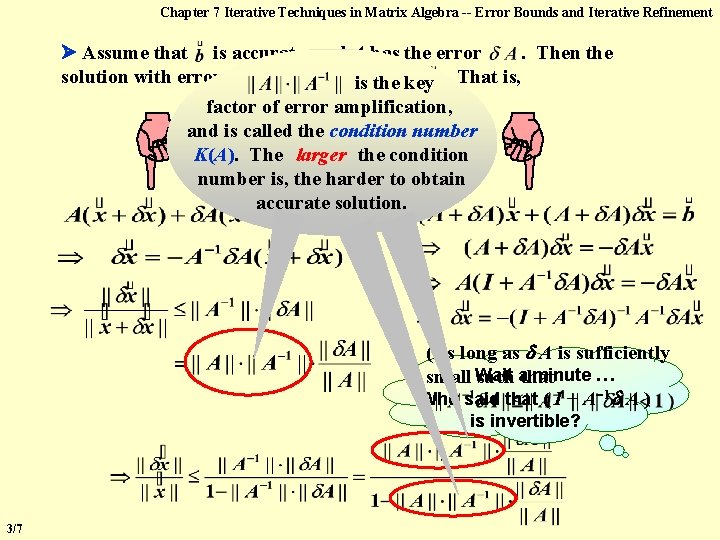 Chapter 7 Iterative Techniques in Matrix Algebra -- Error Bounds and Iterative Refinement Assume