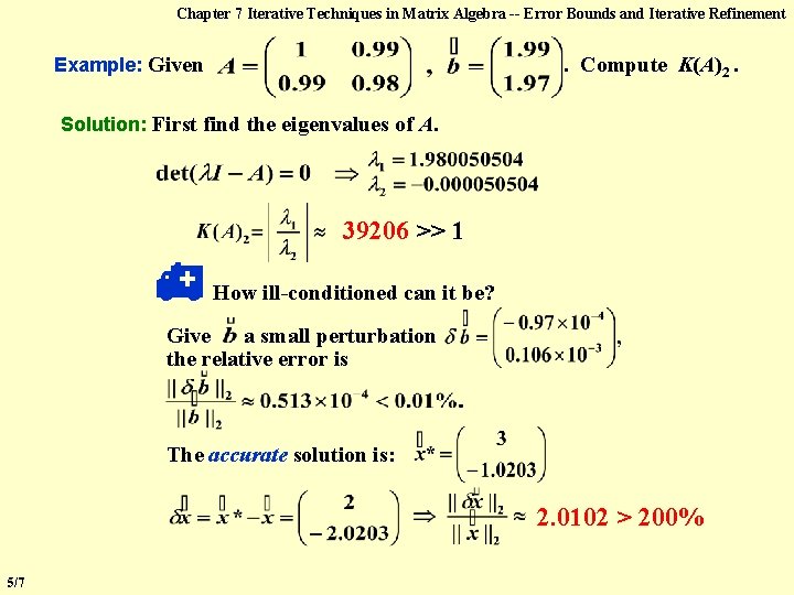 Chapter 7 Iterative Techniques in Matrix Algebra -- Error Bounds and Iterative Refinement .