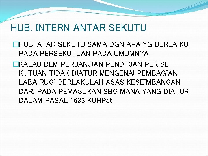 HUB. INTERN ANTAR SEKUTU �HUB. ATAR SEKUTU SAMA DGN APA YG BERLA KU PADA