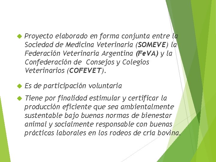  Proyecto elaborado en forma conjunta entre la Sociedad de Medicina Veterinaria (SOMEVE) la