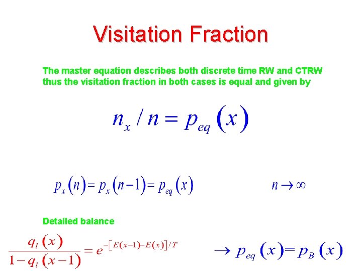 Visitation Fraction The master equation describes both discrete time RW and CTRW thus the
