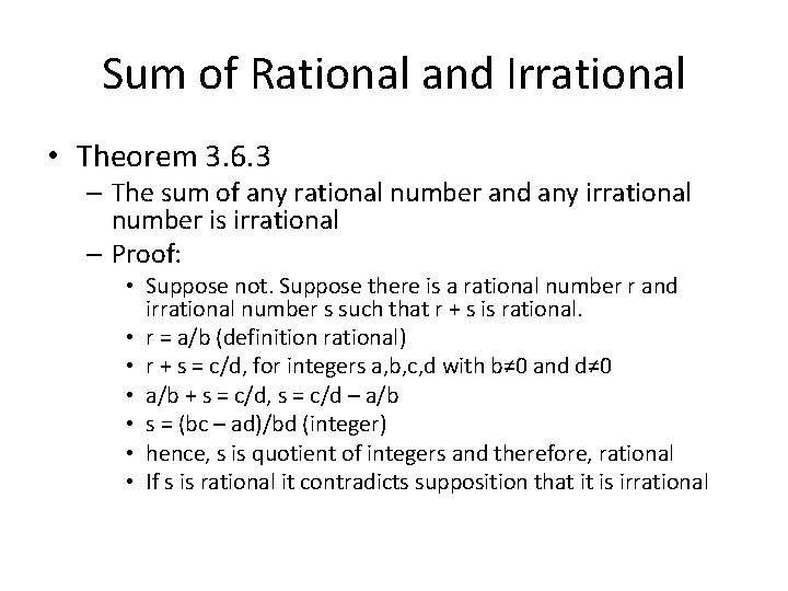 Sum of Rational and Irrational • Theorem 3. 6. 3 – The sum of