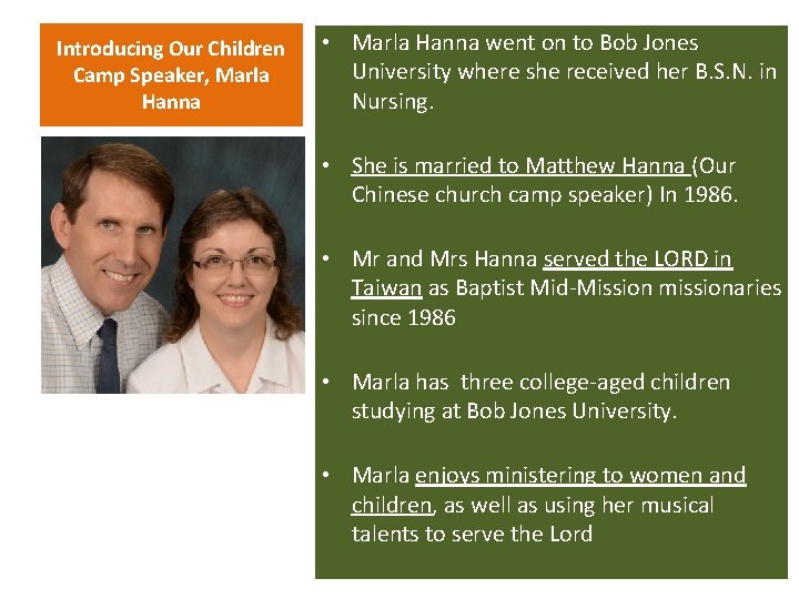 Introducing Our Children Camp Speaker, Marla Hanna went on to Bob Jones • Key