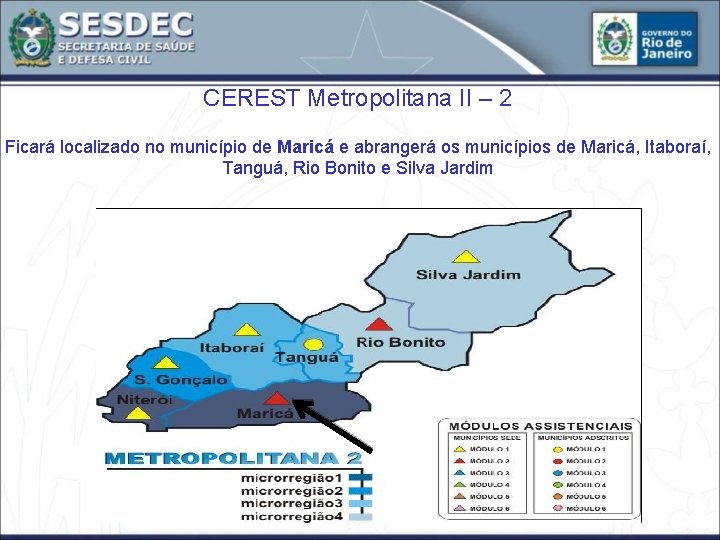 CEREST Metropolitana II – 2 Ficará localizado no município de Maricá e abrangerá os