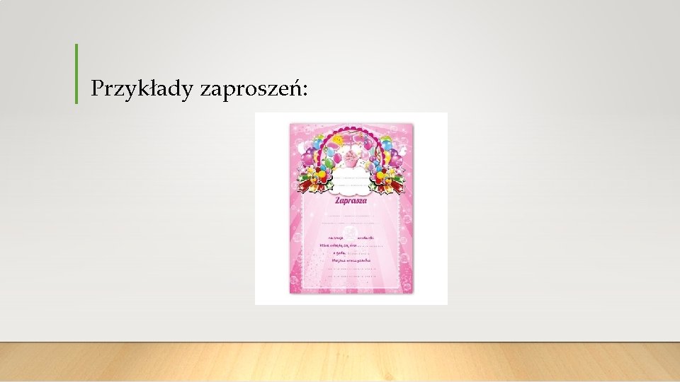 Przykłady zaproszeń: 